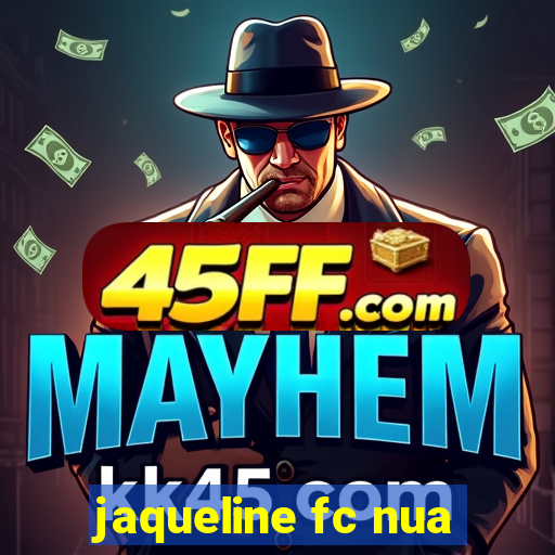 jaqueline fc nua